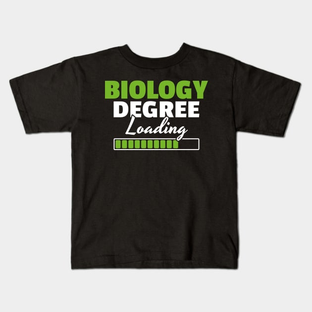 Biology Degree Loading Biologist Student Gift Kids T-Shirt by Krautshirts